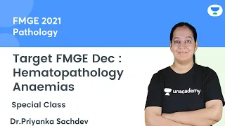 Hematopathology | Anaemias | FMGE Dec'21 | Let's crack NEET PG | Dr. Priyanka Sachdev