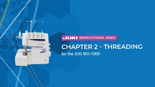 JUKI MO-1000: Chapter 2 - Threading