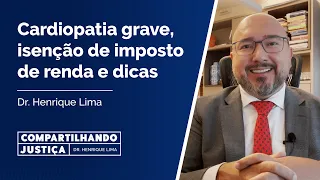 Cardiopatia grave, isenção de imposto de renda e dicas