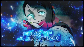 「Funk of Galáctico 😈🩵」Demon Slayer「AMV/EDIT」