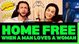 First Time Hearing Home Free When A Man Loves A Woman Reaction - HIS LEAD VOCAL IS UNBELIEVABLE!!