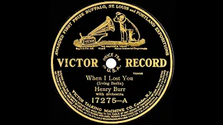 1913 Henry Burr - When I Lost You