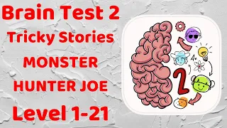 Brain Test 2: Tricky Stories Monster Hunter Joe Level 1-21 Walkthrough Solution