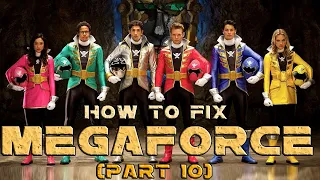 How to Fix Megaforce Season (Part 10)