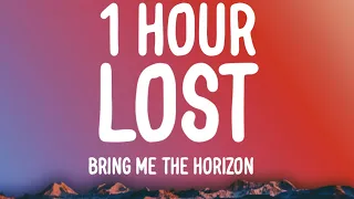 Bring Me The Horizon - LosT (1 HOUR/Lyrics)