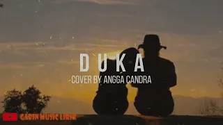 Duka - Last Child (Cover By Angga Candra) Lirik