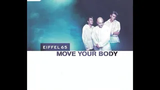 Eiffel 65 Move Your Body DJ Gabry Ponte Original Club Mix