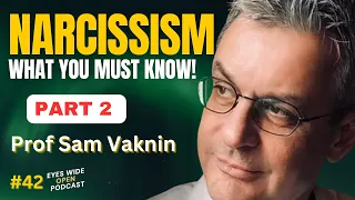 The Psychology of NARCISSISM (PART 2) - Understanding ABUSIVE relationships - Professor Sam Vaknin