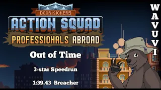 Door Kickers: Action Squad - 8.6 "Out of Time" 1:39.43 - World Record