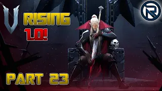 RaleMaximus Plays V Rising 1.0 - Part 23