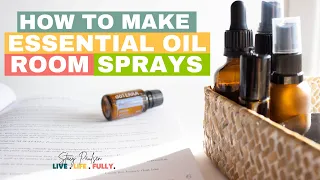 🌱 UPLIFTING ESSENTIAL OIL ROOM SPRAYS | Homemade All Natural DIY Recipes