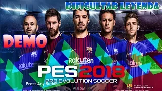 PES 2018 DEMO/ primer partido dificultad LEYENDA