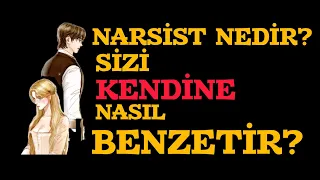 NARSİST NEDİR? | Narsist sizi de kendine nasıl benzetir? dikkat!!!