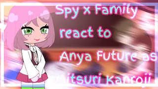 Spy x Family react to Anya Future as Mitsuri Kanroji //⚠️Manga Spoilers⚠️//