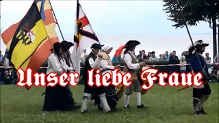 Unser liebe Fraue - German Landsknecht Song + English translation