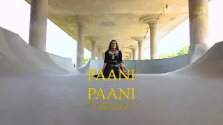 PAANI PAANI | Badshah, Aastha Gill | Meira Omar & Sipel Evin Dance Cove