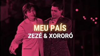 Zezé & Xororó - Meu País