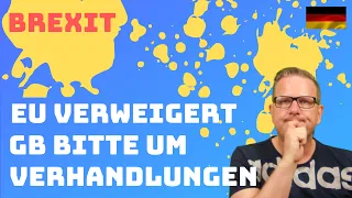 Brexit auf Deutsch: EU verweigert Großbritannien Verhandlungen an diesem Wochenende