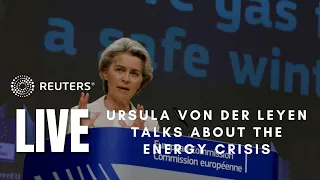 LIVE: Ursula von der Leyen talks about the energy crisis