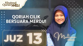 PAKAI 4 IRAMA! MUROTTAL JUZ 13 FULL 😍 | MUTIARA AMIRAH