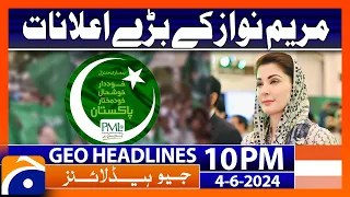 CM Punjab Maryam Nawaz's big announcements..!! | Geo News at 10 PM Headlines | 4th June 2024