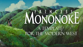 Princess Mononoke: A Template for the Modern West