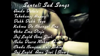 Santali Sad Song Vol-1//Santali Dukh Serenj