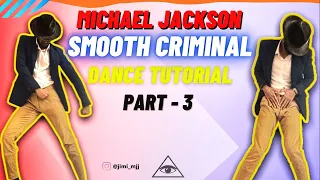 How to do “SMOOTH CRIMINAL” Dance (part-3) | dance tutorial | jackson star