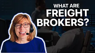 What is a Freight Broker? | What Do Freight Brokers Do? | How Does a Freight Broker Make Money?
