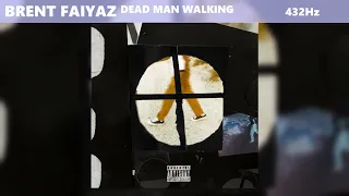 Brent Faiyaz - Dead Man Walking (432Hz)