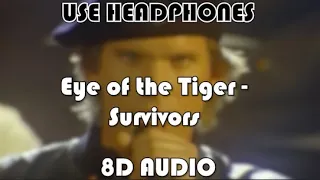 Survivors - Eye of The Tiger (8D Audio)