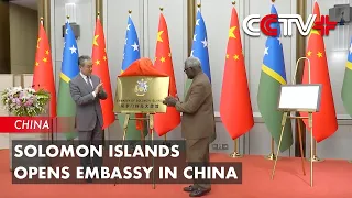 Solomon Islands Opens Embassy in China