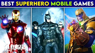 10 Best SUPERHERO Games For *ANDROID* 😍 | Spiderman, Batman, Avengers, & More 😮 | Android & iOS