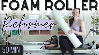 Reformer + FOAM ROLLER Pilates Workout | Int / Adv Stretch + Strength | 50 Min