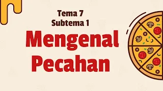 Mengenal Pecahan Kelas 2 SD Tema 7 Subtema 1