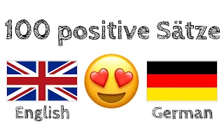 100 positive Sätze und Komplimente auf Englisch und Deutsch - (Muttersprachler)