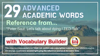 29 Advanced Academic Words Ref from "Peter Saul: Let's talk about dying | TED Talk"