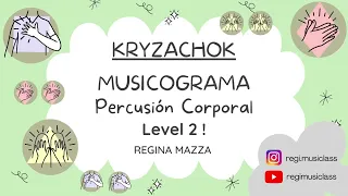 Kryzachok - MUSICOGRAMA - Percusión Corporal - Clap Clap - LEVEL 2