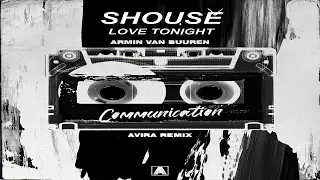 Armin van Buuren & AVIRA vs Shouse - Communication vs Love Tonight (Armin van Buuren Mashup)