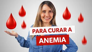 3 dicas simples para curar a ANEMIA rápido