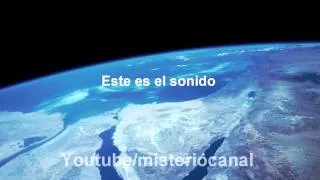 EL SONIDO DE LA TIERRA Por primera vez captado por NASA