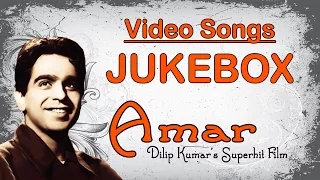 Dilip Kumar, Madhubala, Nimmi, - Amar - 1954 | Super Hit Vintage Video Songs Jukebox - HD