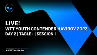 LIVE! | T1 | Day 2 | WTT Youth Contender Havirov 2023 | Session 1