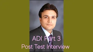 Post-Test Interview with PDI | Bilal | 42/51 | ADI Part 3