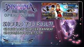 Dissidia Final Fantasy Opera Omnia: Should You Pull?! Cinque Lost Chapter Banner!