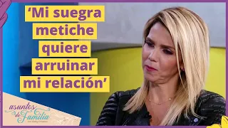 ‘Mi suegra metiche quiere arruinar mi relación’ | Asuntos de Familia