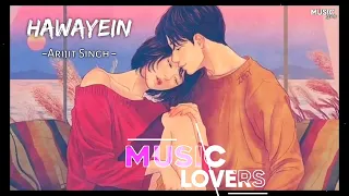Hawayein [Slowed+Reverb] - Arijit singh | Music lovers |  Music Studio