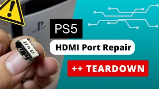 PS5 HDMI Replacement: Fixing HDMI Port Issues Like a Pro!(Teardown included)