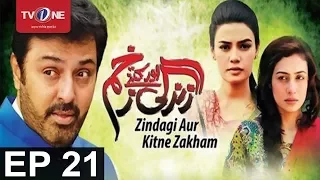 Zindagi Aur Kitny Zakham | Episode 21 | TV One Drama | 30 August 2017