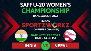 INDIA VS NEPAL | SAFF U - 20 WOMEN'S CHAMPIONSHIP 2023 | MATCH 1